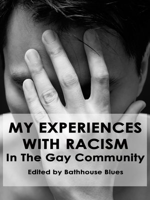cover image of My Experience With Racism In the Gay Community
